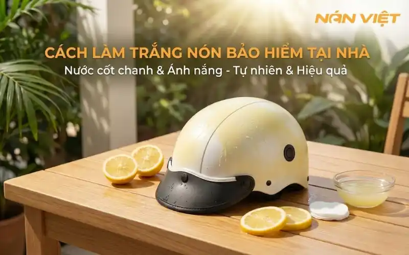 Cách Làm Trắng Nón Bảo Hiểm Bị Ố Vàng Bằng Nước Cốt Chanh Và Ánh Nắng Mặt Trời